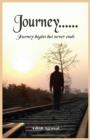 Journey - Begins, but Never Ends - Book