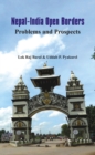 Nepal - India Open Borders : Problems and Prospects - Book