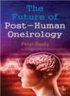 The Future of Post-Human Oneirology - Book