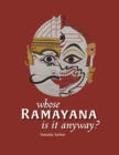 Whose Ramayana Is It Anyway? - Book