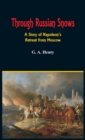 Through Russian Snows : A Story of Napoleon's Retreat from Moscow - Book
