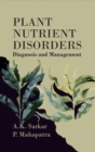 Plant Nutrient Disorders: Diagnosis and Management - Book