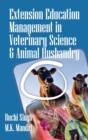 Extension and Management Techniques in Veterinary Sciences and Animal Husbandry - Book