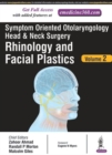 Symptom Oriented Otolaryngology: Head & Neck Surgery - Volume 2 : Rhinology and Facial Plastics - Book
