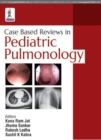 Case Based Reviews in Pediatric Pulmonology - Book