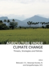 Agriculture Under Climate Change : Threats, Strategies and Policies - Book