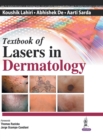Textbook of Lasers in Dermatology - Book