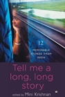 TELL ME A LONG, LONG STORY : 12 Memorable Stories from India - Book