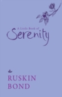 A Little Book of Serenity - Book