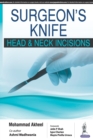 Surgeon's Knife : Head & Neck Incisions - Book