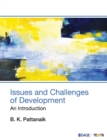 Issues and Challenges of Development : An Introduction - Book