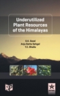 Underutilized Plant Resources of the Himalayas - Book