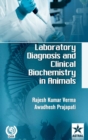 Laboratory Diagnosis and Clinical Biochemistry in Animals - Book