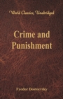 Crime and Punishment : (World Classics, Unabridged) - Book