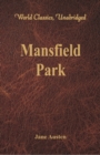 Mansfield Park : (World Classics, Unabridged) - Book