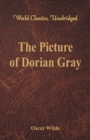 The Picture of Dorian Gray : (World Classics, Unabridged) - Book