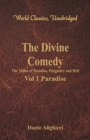 The Divine Comedy - The Vision of Paradise, Purgatory and Hell - : Vol 1 Paradise (World Classics, Unabridged) - Book