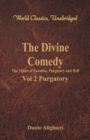 The Divine Comedy - The Vision of Paradise, Purgatory and Hell - : Vol 2 Purgatory (World Classics, Unabridged) - Book
