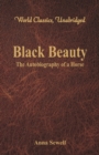 Black Beauty - : The Autobiography of a Horse (World Classics, Unabridged) - Book