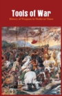 Tools of War : History of Weapons in Medieval Times - Book