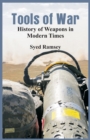 Tools of War : History of Weapons in Modern Times - Book