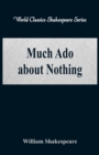 Much Ado about Nothing : (World Classics Shakespeare Series) - Book