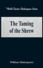 The Taming of the Shrew : (World Classics Shakespeare Series) - Book