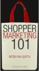 Shopper Marketing 101 : Making Brand Shopper Ready - Book