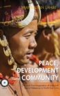 Peace, Development and Community : The Look East Imagination of India with Special Reference to Northeast India - Book