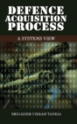 Defence Acqusition Process : A Systems View - Book