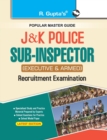 J&K Police : Sub Inspector (Executive & Armed) Recruitment Exam Guide - Book
