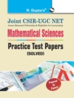 Joint CSIRUGC NET : Mathematical Sciences Practice Test Papers (Solved) - Book