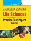 Joint CSIRUGC NET : Life Sciences Practice Test Papers (Solved) - Book