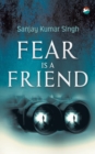 Fear Is a Friend - Book
