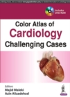 Color Atlas of Cardiology : Challenging Cases - Book