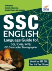 Ssc English Language Guide for Cgl/ Chsl/ Mts/ Gd Constable/ Stenographer - Book