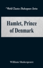 Hamlet, Prince of Denmark : (World Classics Shakespeare Series) - Book