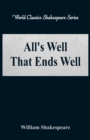 All's Well That Ends Well : (World Classics Shakespeare Series) - Book
