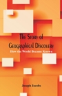 The Story of Geographical Discovery: : How the World Became Known - Book