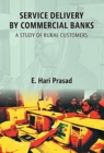 Service Delivery By Commercial Banks : a Study of Rural Customers - Book
