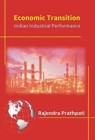 Economic Transition : Impact On Indian Industrial Performance - Book