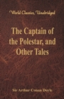 The Captain of the Polestar, and Other Tales - Book