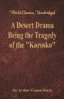 A Desert Drama: : Being The Tragedy Of The "Korosko" - Book