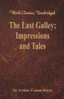 The Last Galley; : Impressions and Tales - Book