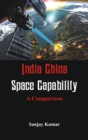 India China Space Capabilities : A Comparison - Book