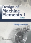 Design of Machine Elements I : DME I - Book