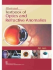 Illustrated Textbook of Optics and Refractive Anomalies - Book