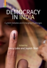 Democracy in India : Current Debates and Emerging Challenges - Book