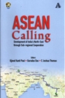 ASEAN Calling : Development of India's North-East through Sub-Regional Cooperation - Book