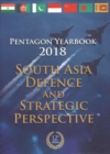 Pentagon Yearbook 2018 : South Asia Defence and Strategic Perspective - Book